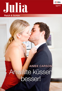 Anwälte küssen besser! - Aimee Carson - E-Book