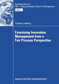 Examining Innovation Management from a Fair Process Perspective - Thomas Limberg - E-Book