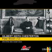 Pater Brown, Folge 12: Die Ehre des Israel Gow - Gilbert Keith Chesterton - Hörbuch