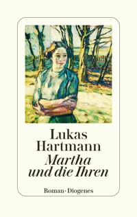 Martha und die Ihren - Lukas Hartmann - E-Book