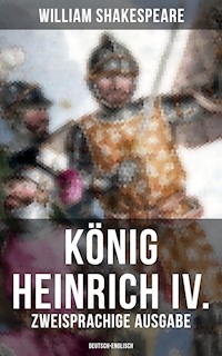 König Heinrich IV. (Zweisprachige Ausgabe: Deutsch-Englisch) - William Shakespeare - E-Book