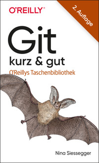 Git – kurz & gut - Nina Siessegger - E-Book