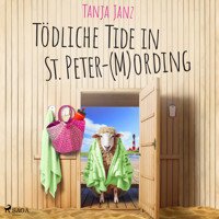 Tödliche Tide in St. Peter-(M)Ording (St. Peter-Mording-Reihe 3) - Tanja Janz - Hörbuch