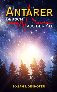 Antarer - Ralph Edenhofer - E-Book