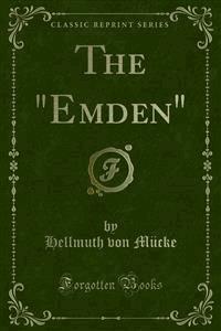 The "Emden" - Hellmuth von Mücke - E-Book