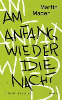 Am Anfang wieder die Nacht - Martin Mader - E-Book