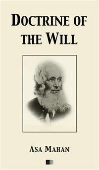 Doctrine of the Will - Asa Mahan - E-Book