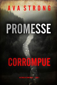 Promesse corrompue (Un thriller d'Amy Rush — tome 5) - Ava Strong - E-Book