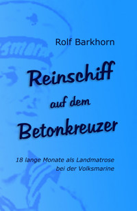 Reinschiff auf dem Betonkreuzer - Rolf Barkhorn - E-Book
