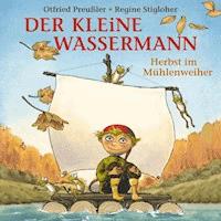 Der kleine Wassermann - Herbst im Mühlenweiher - Tania Freitag - Hörbuch