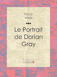 Le Portrait de Dorian Gray - Oscar Wilde - E-Book