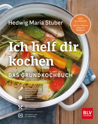 Ich helf Dir kochen - Hedwig Maria Stuber - E-Book