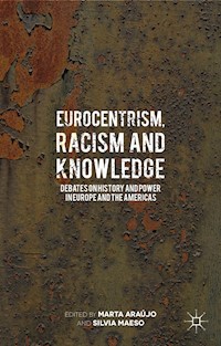 Eurocentrism, Racism and Knowledge - Marta Araújo - E-Book