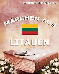 Märchen aus Litauen - - E-Book