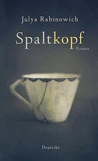 Spaltkopf - Julya Rabinowich - E-Book