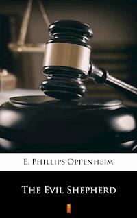 The Evil Shepherd - E. Phillips Oppenheim - E-Book