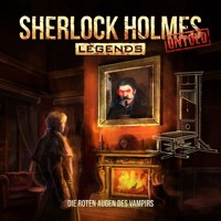 Sherlock Holmes Legends, Untold, Folge 13: Die roten Augen des Vampirs (ungekürzt) - Marc Freund - Hörbuch