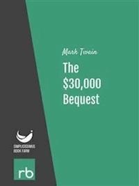 The $30,000 Bequest (Audio-eBook) - Mark - kostenlos E-Book