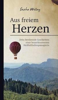 Aus freiem Herzen - Sascha Wollny - E-Book