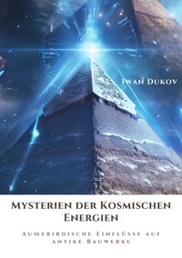 Mysterien der Kosmischen Energien - Iwan Dukov - E-Book