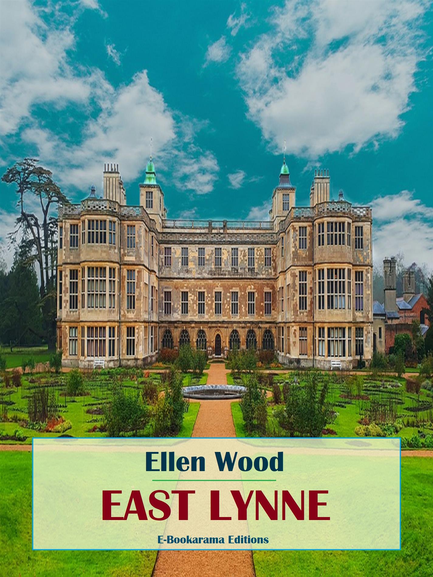 East Lynne - Ellen Wood - E-Book