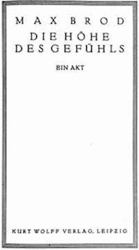 Die Höhe des Gefühls Ein Akt - Brod, Max - kostenlos E-Book