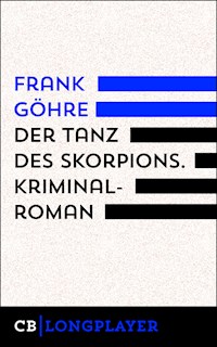 Der Tanz des Skorpions. Kiez-Trilogie III - Frank Göhre - E-Book