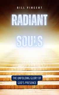 Radiant Souls - Bill Vincent - E-Book