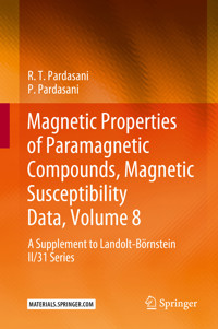 Magnetic Properties of Paramagnetic Compounds, Magnetic Susceptibility Data, Volume 8 - R.T. Pardasani - E-Book