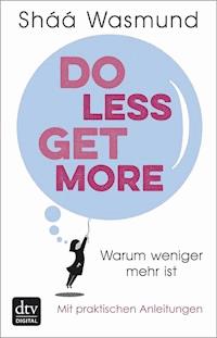 Do Less, Get More - Sháá Wasmund - E-Book