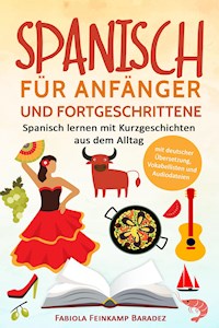 Spanisch für Anfänger und Fortgeschrittene - Fabiola Feinkamp Baradez - E-Book
