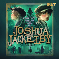 Joshua Jackelby - Benedict Mirow - Hörbuch