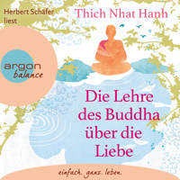 Die Lehre des Buddha über die Liebe (Ungekürzte Lesung) - Thich Nhat Hanh - Hörbuch