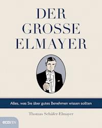 Der große Elmayer - Thomas Schäfer-Elmayer - E-Book