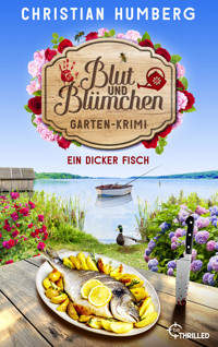 Blut und Blümchen - Ein dicker Fisch - Christian Humberg - E-Book