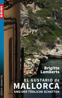 El Gustario de Mallorca und der tödliche Schatten - Brigitte Lamberts - E-Book