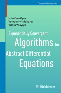 Exponentially Convergent Algorithms for Abstract Differential Equations - Ivan Gavrilyuk - E-Book