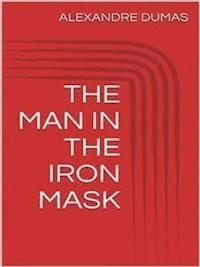 The  man in the iron mask - Dumas Alexandre - E-Book