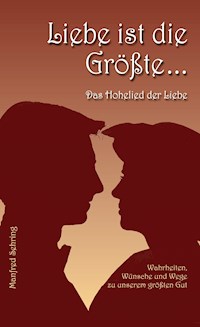 Liebe ist die Größte - Manfred Sehring - E-Book