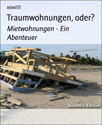 Traumwohnungen, oder? - mimi51 - E-Book