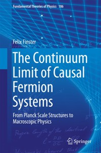 The Continuum Limit of Causal Fermion Systems - Felix Finster - E-Book