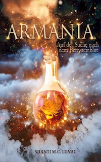 Armania - Shanti M. C. Lunau - E-Book