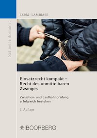 Einsatzrecht kompakt - Recht des unmittelbaren Zwanges - Patrick Lerm - E-Book