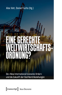 Eine gerechte Weltwirtschaftsordnung? -  - kostenlos E-Book