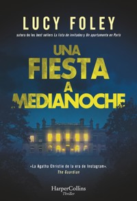 Una fiesta a medianoche - Lucy Foley - E-Book