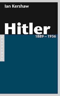 Hitler 1889 – 1936 - Ian Kershaw - E-Book