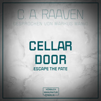 Cellar Door (ungekürzt) - C. A. Raaven - Hörbuch