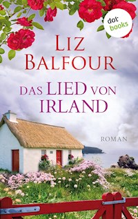 Das Lied von Irland - oder: Emmas Geheimnis - Liz Balfour - E-Book