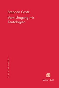 Vom Umgang mit Tautologien - Stephan Grotz - E-Book