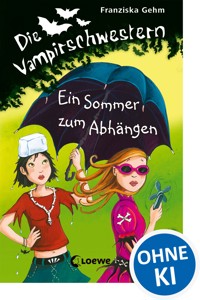 Die Vampirschwestern (Band 9) – Ein Sommer zum Abhängen - Franziska Gehm - E-Book